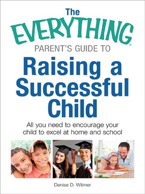 cover image of The Everything Parent's Guide to Raising a Successful Child